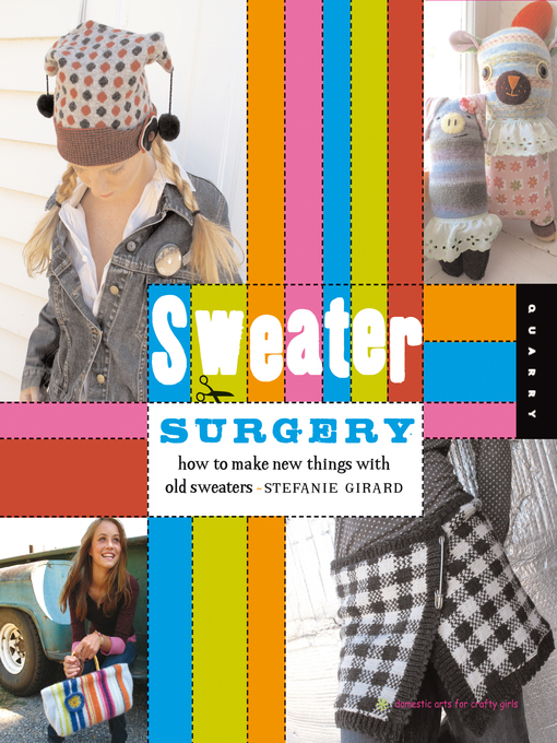Title details for Sweater Surgery by Stefanie Girard - Available